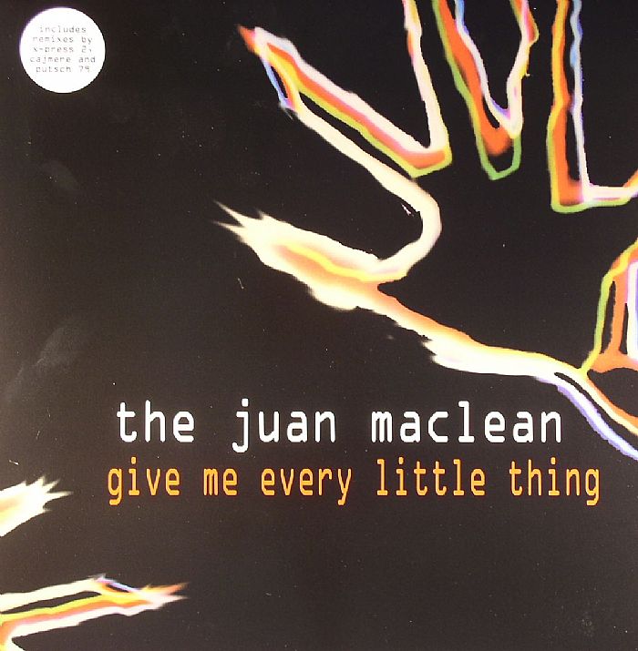 JUAN MACLEAN, The - Give Me Every Little Thing