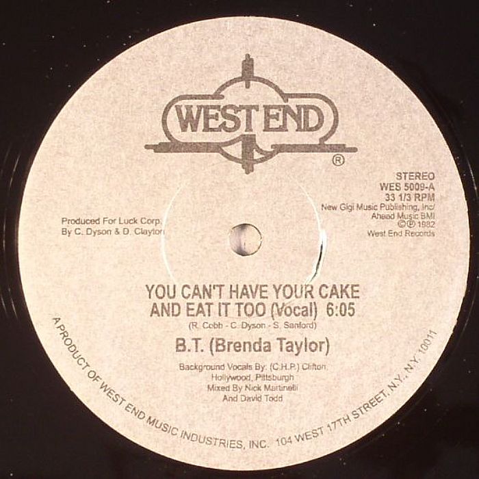 BT aka BRENDA TAYLOR - You Can't Have Your Cake & Eat It Too
