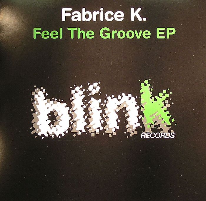 FABRICE K - Feel The Groove EP