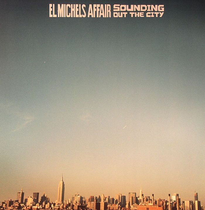 EL MICHELS AFFAIR - Sounding Out The City