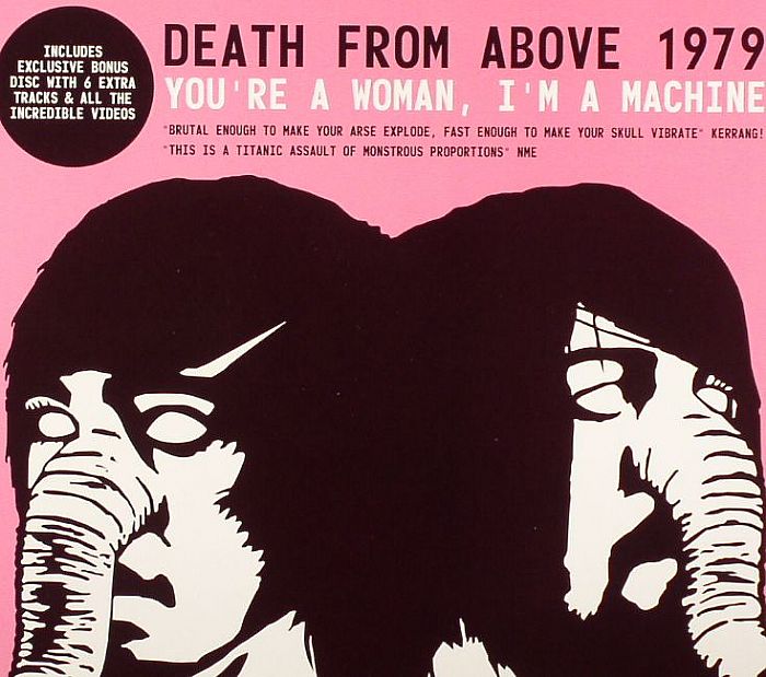 DEATH FROM ABOVE 1979 - You're A Woman, I'm A Machine