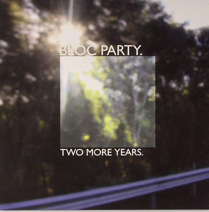 Bloc Party – Two More Years vinyl cover