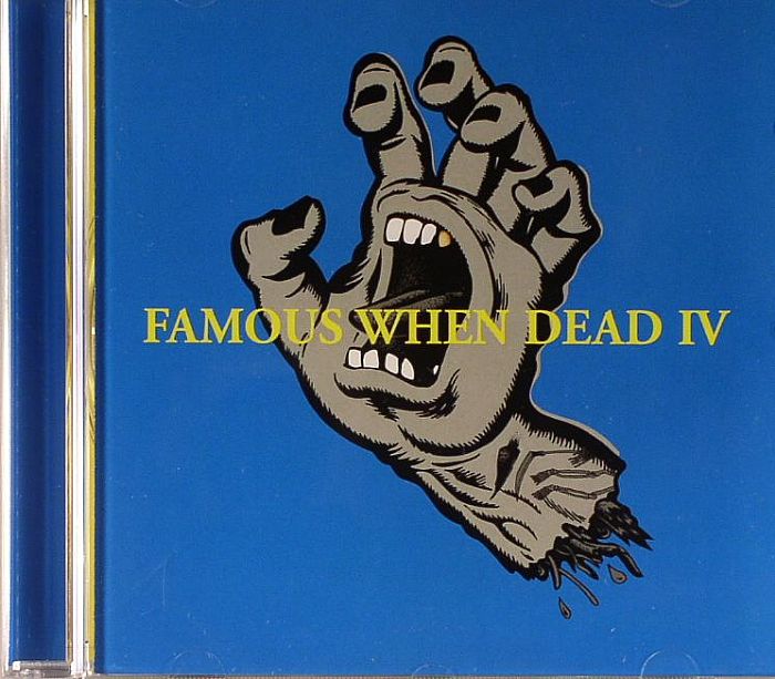 VARIOUS - Famous When Dead IV