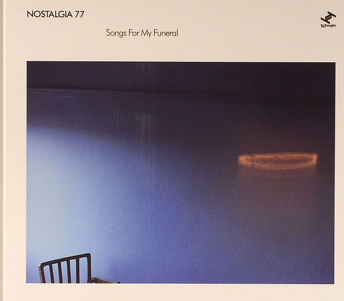 NOSTALGIA 77 - Songs For My Funeral