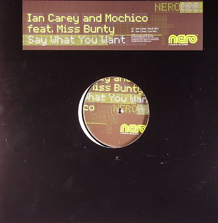 CAREY, Ian & MOCHICO feat MISS BUNTY - Say What You Want