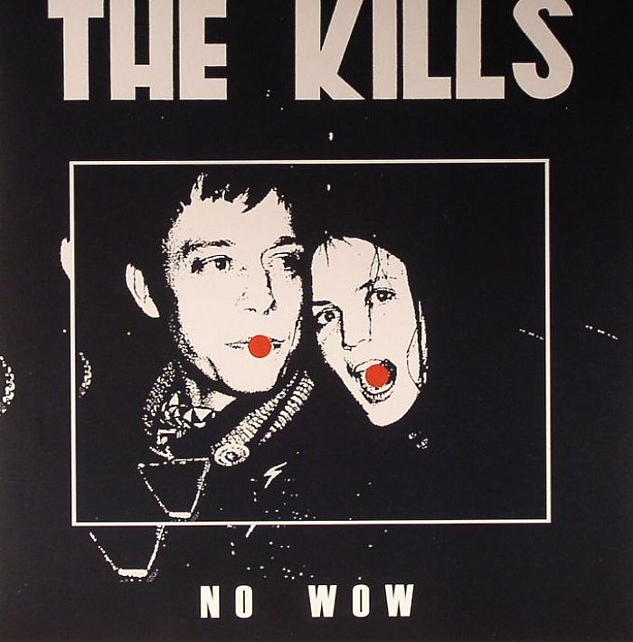 KILLS, The - No Wow