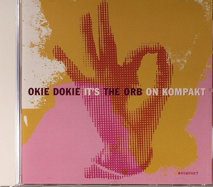 ORB, The - Okie Dokie It's The Orb On Kompakt