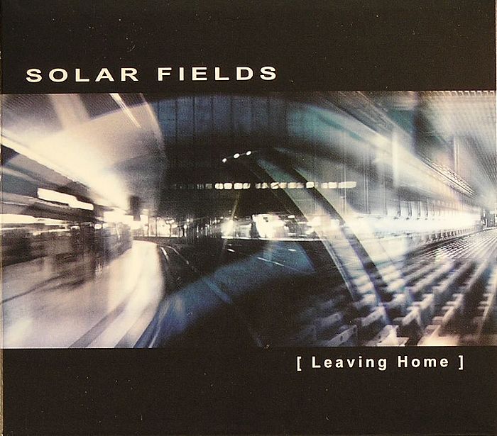 SOLAR FIELDS - Leaving Home