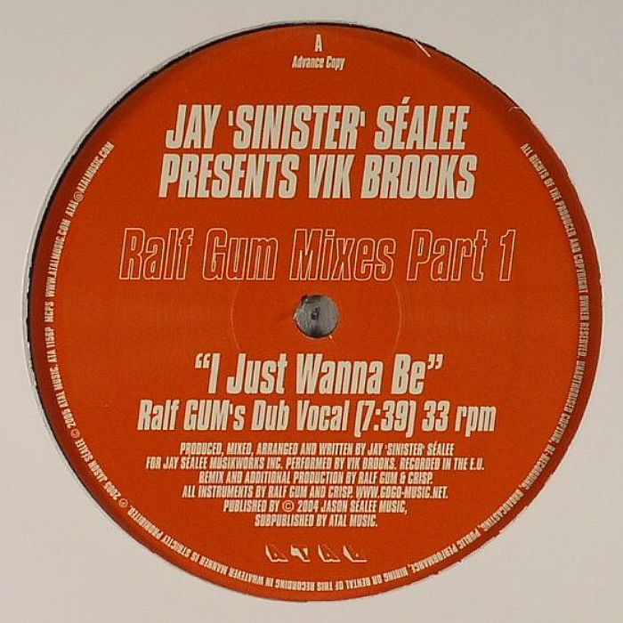 SEALEE, Jay 'Sinister' presents VIK BROOKS - I Just Wanna Be (Ralf Gum Mixes Part 1)