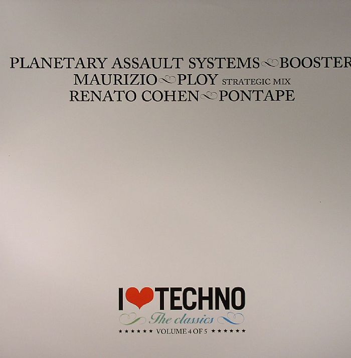 PLANETARY ASSAULT SYSTEMS/MAURIZIO/RENATO COHEN - I Love Techno: The Classics Volume 4