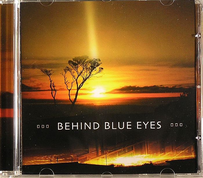 BEHIND BLUE EYES - Behind Blue Eyes