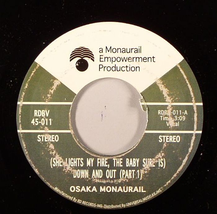 OSAKA MONAURAIL - (She Lights My Fire The Baby Sure Is) Down & Out (repress)