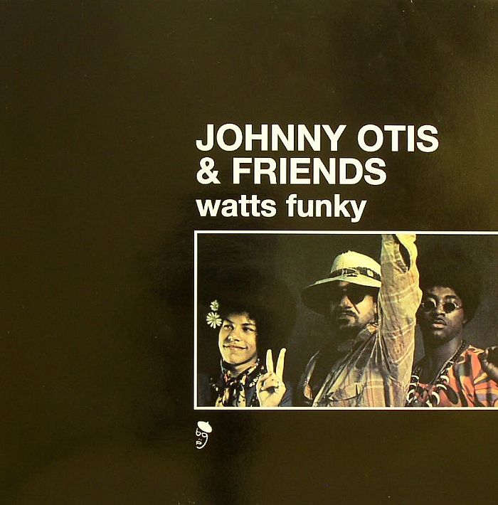 OTIS, Johnny & FRIENDS - Watts Funky