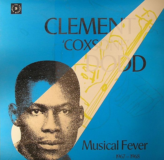DODD, Clement "Coxone" - Musical Fever 1967-68