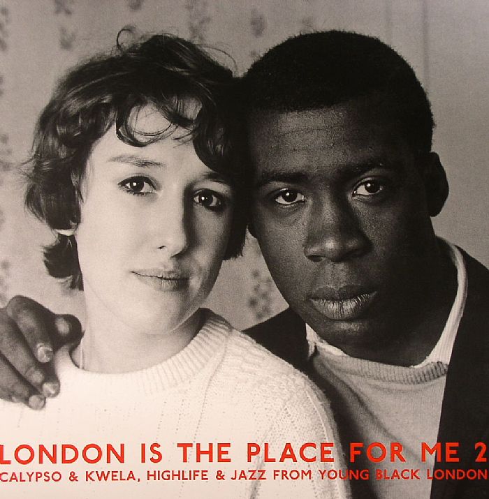 VARIOUS - London Is The Place For Me 2 (Calypso & Kwela, Highlife & Jazz From Young Black London)