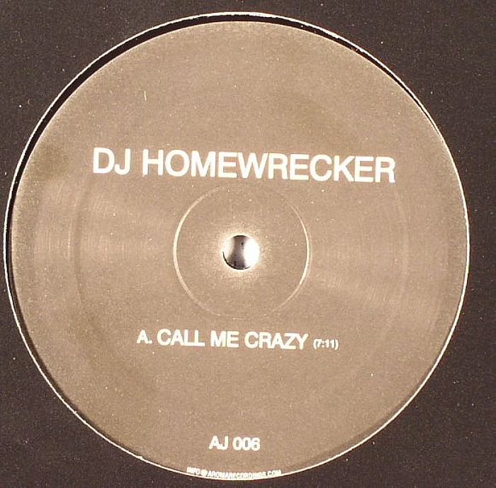 DJ HOMEWRECKER - Call Me Crazy