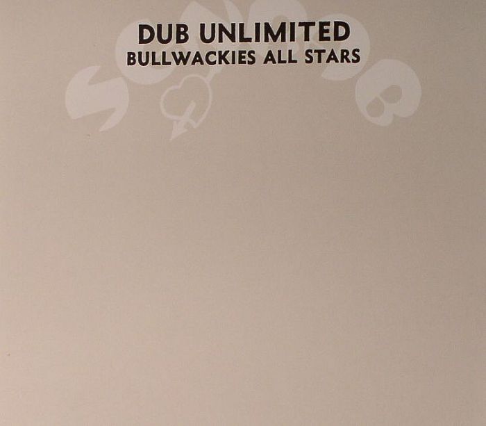 BULLWACKIES ALL STARS - Dub Unlimited