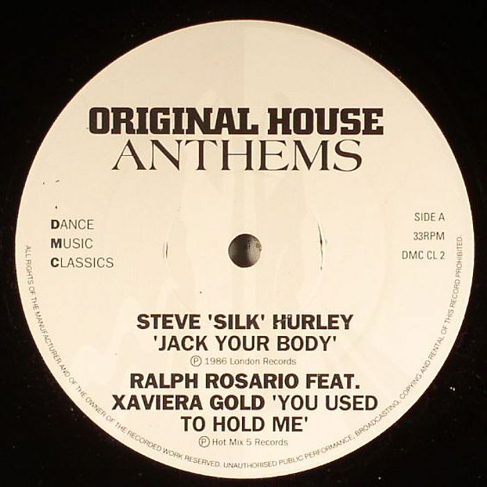 HURLEY, Steve Silk/RALPH ROSARIO feat XAVIERA/CE CE ROGERS/FARLEY JACKMASTER FUNK - Original House Anthems (For Working DJs Only)