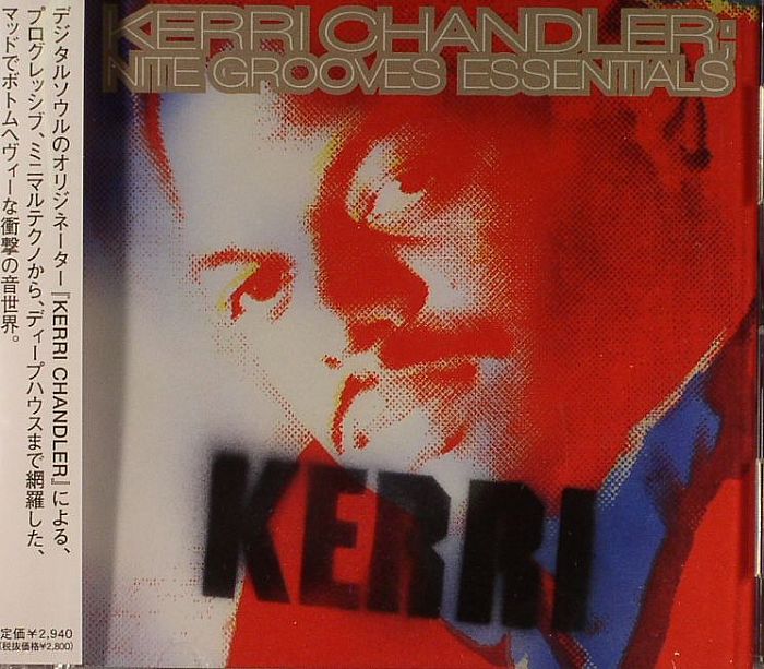 CHANDLER, Kerri - Nite Grooves Essentials
