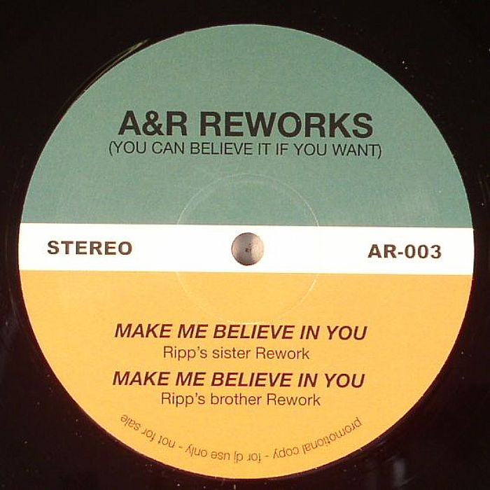 A&R REWORKS - Make Me Believe In You