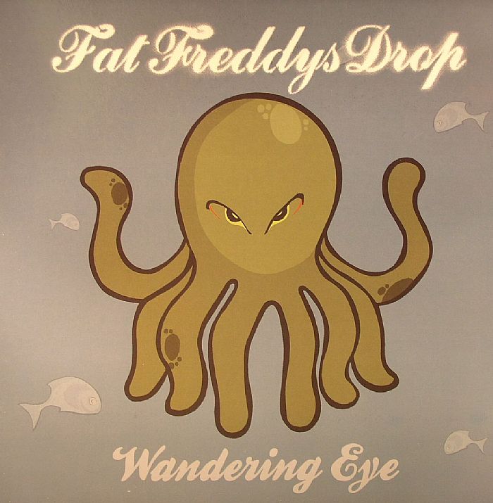 FAT FREDDY'S DROP - Wandering Eye