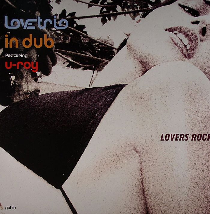 LOVE TRIO IN DUB feat U ROY - Lover's Rock