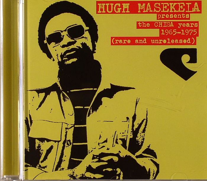 MASEKELA, Hugh/VARIOUS - The Chisa Years 1965-1975 (Rare & Unreleased)
