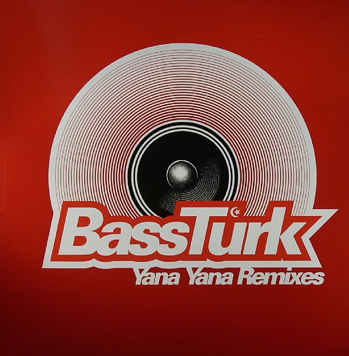 BASSTURK - Yana Yana (remixes)