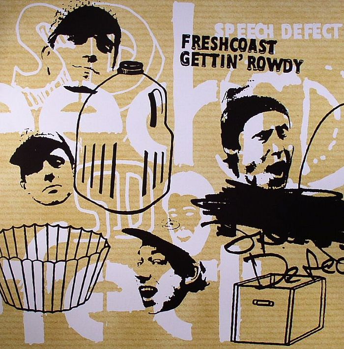 SPEECH DEFECT - Fresh Coast Gettin' Rowdy