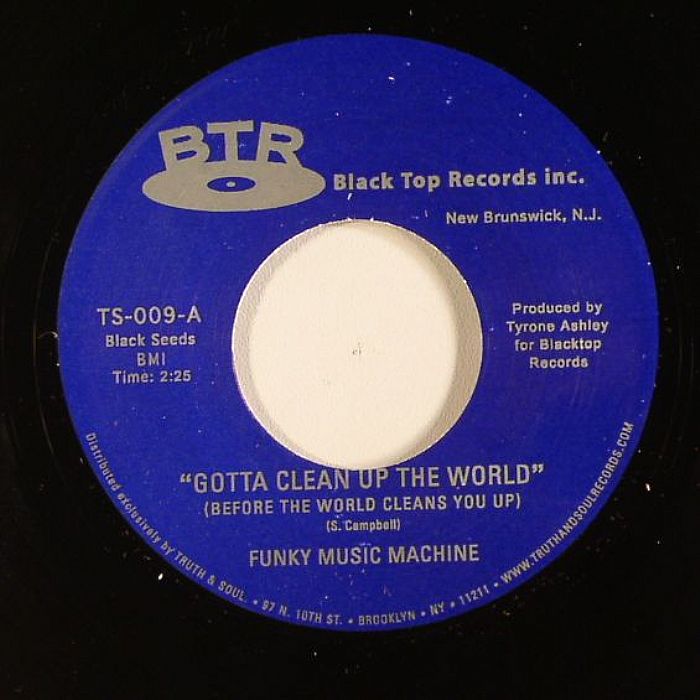 FUNKY MUSIC MACHINE - Gotta Clean Up The World (Before The World Cleans You Up)