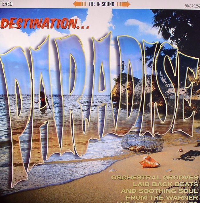 VARIOUS - Destination Paradise: Orchestral Grooves, Laidback Beats & Soothing Soul From The Warner & Atlantic Vaults