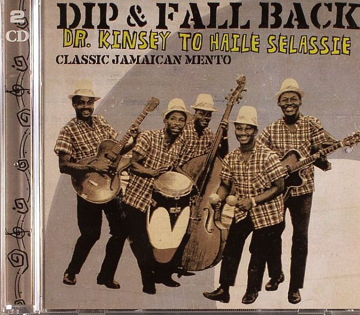 DIP & FALL BACK - Dr Kinsey To Haile Selassie: Classic Jamaican Mento