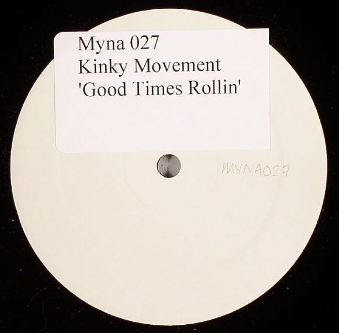 KINKY MOVEMENT - Good Times Rollin' EP