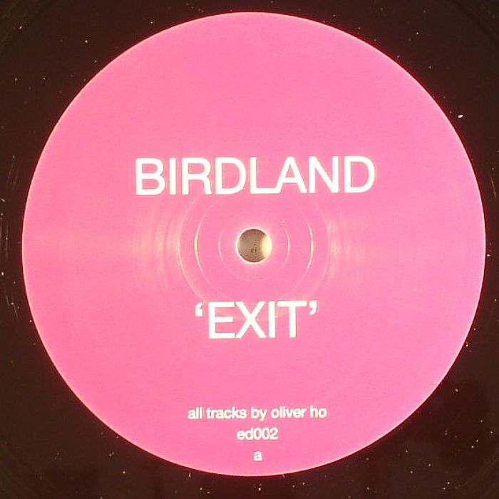 BIRDLAND aka OLIVER HO - Exit