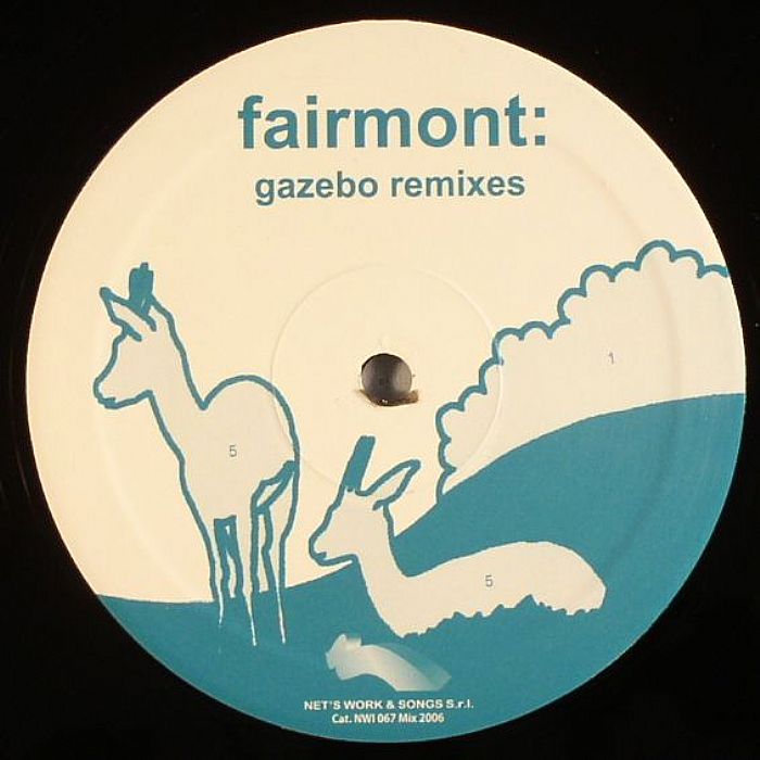 FAIRMONT - Gazebo (remixes)