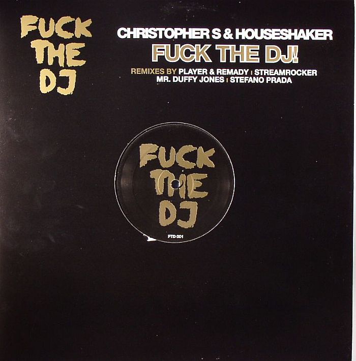 CHRISTOPHER S/HOUSEMAKER - Fuck The DJ