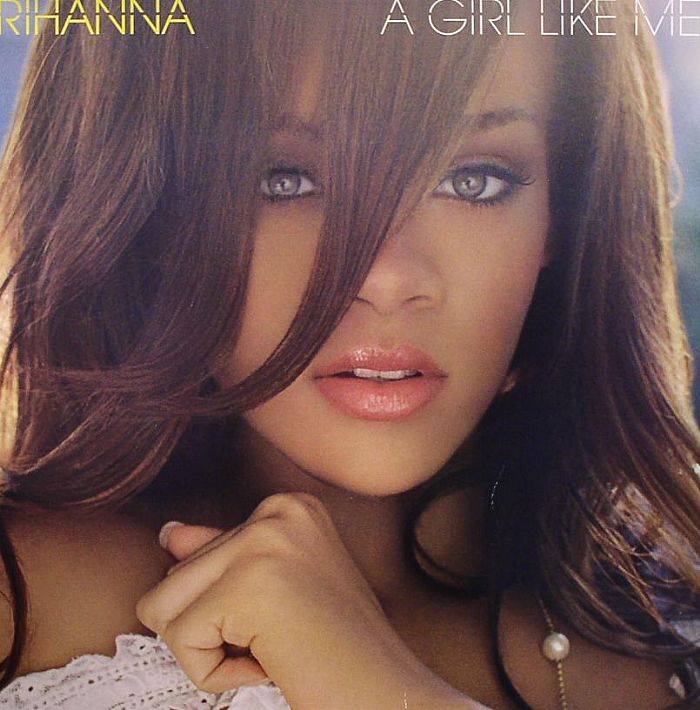 RIHANNA - A Girl Like Me