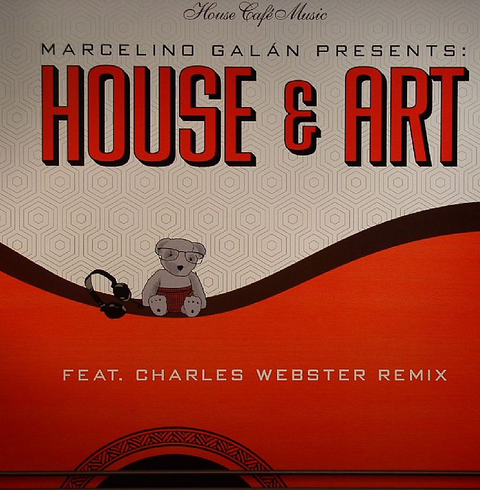 GALAN, Marcelino - House & Art (Charles Webster remix)