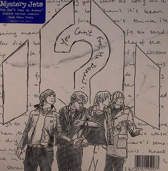 MYSTERY JETS - You Can't Fool Me Dennis