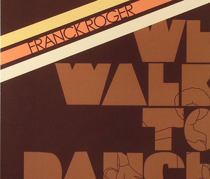 ROGER, Franck - We Walk To Dance