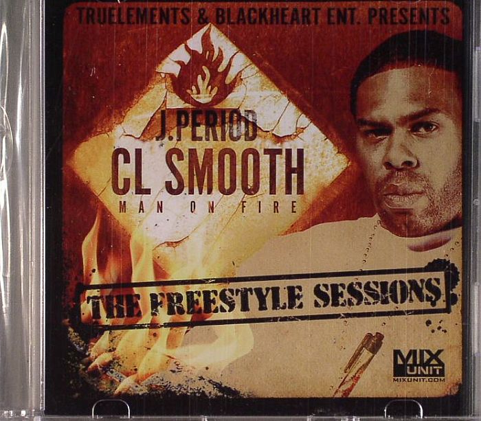 J PERIOD/CL SMOOTH - Man On Fire:The Freestyle Sessions