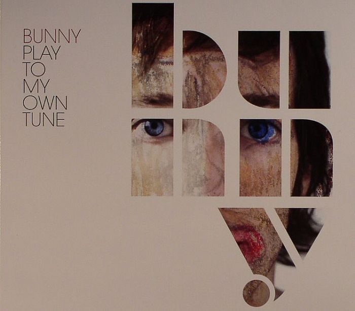 BUNNY - Play To My Own Tune