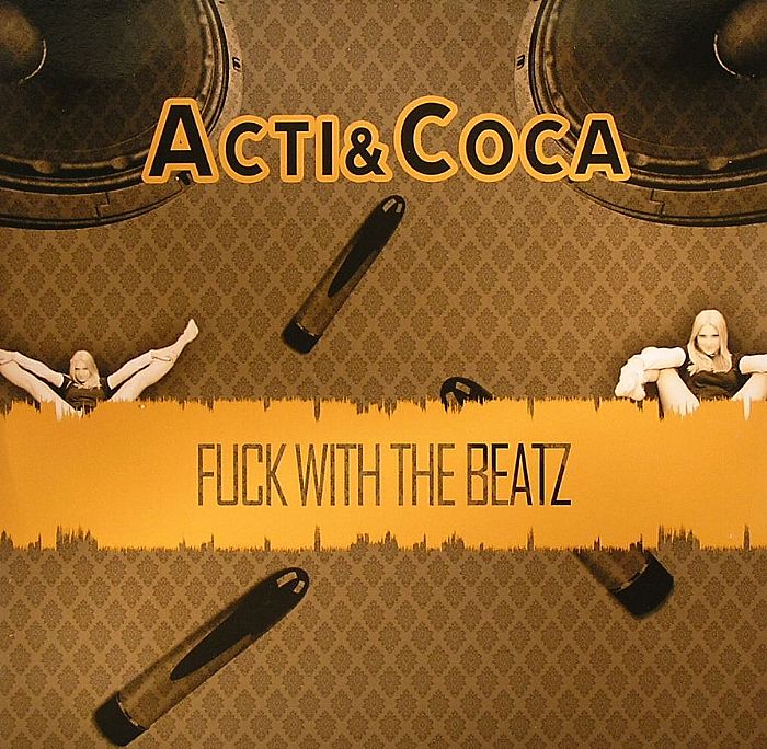 ACTI & COCA - Fuck With The Beatz