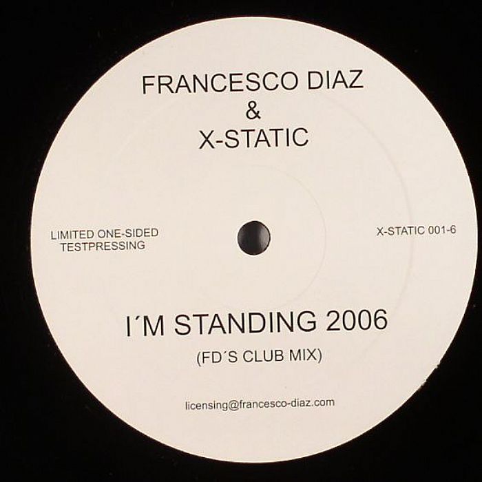 DIAZ, Francesco  & X STATIC - I'm Standing 2006
