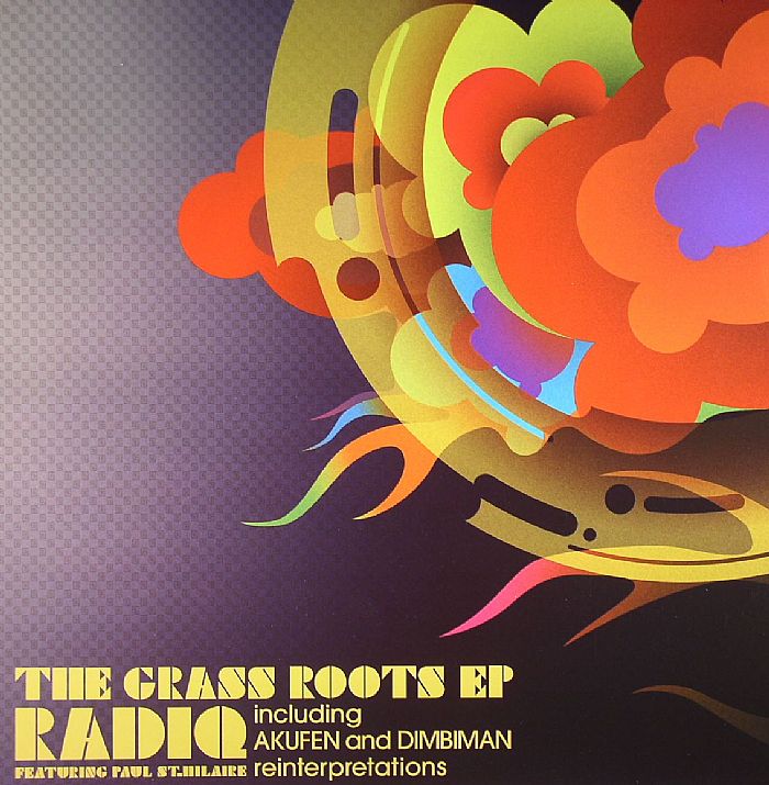 RADIQ feat PAUL ST HILAIRE - The Grass Roots EP