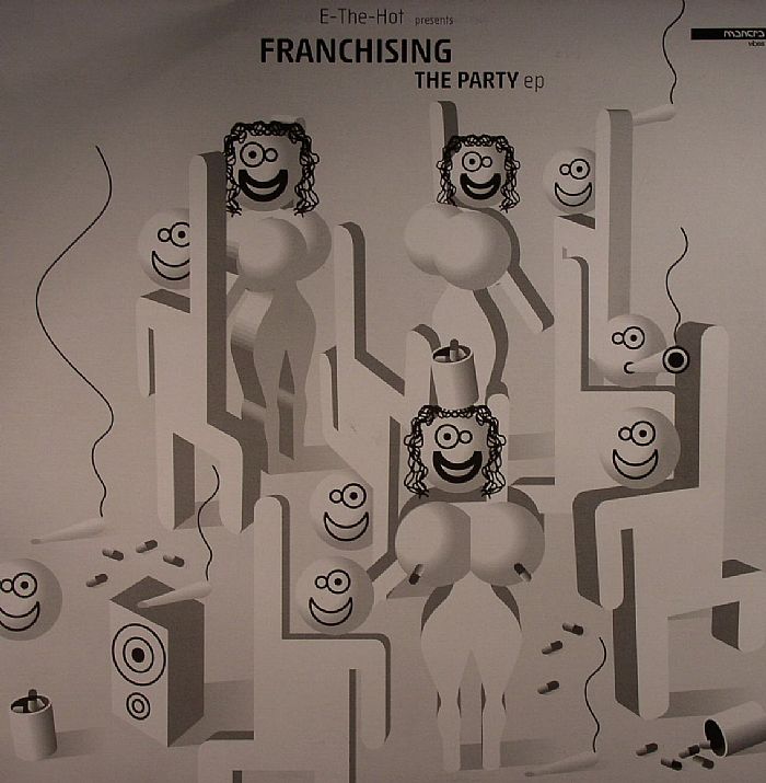 E THE HOT presents FRANCHISING - The Party