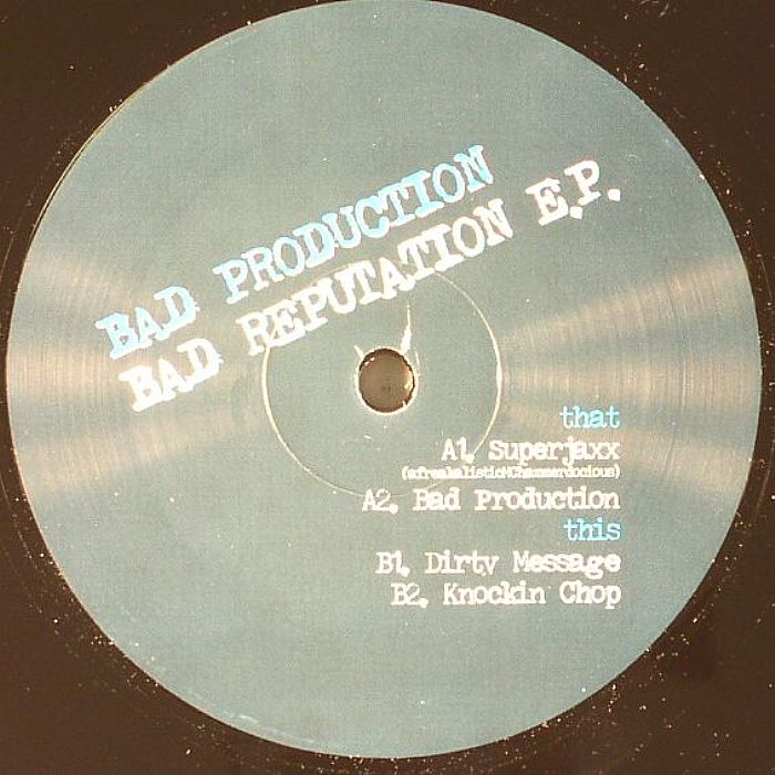 BAD PRODUCTION - Bad Reputation EP