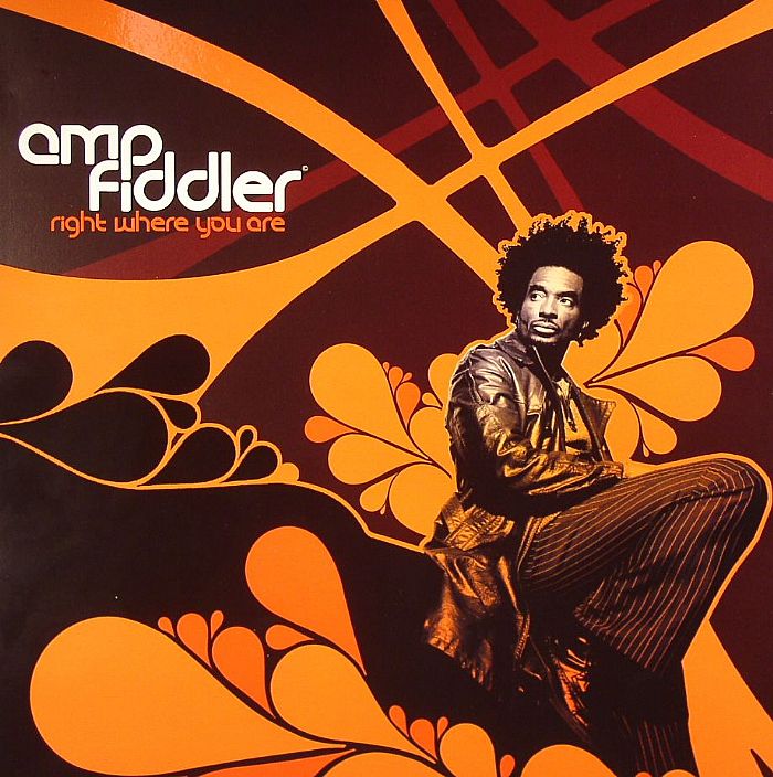 AMP FIDDLER - Right Where You Are