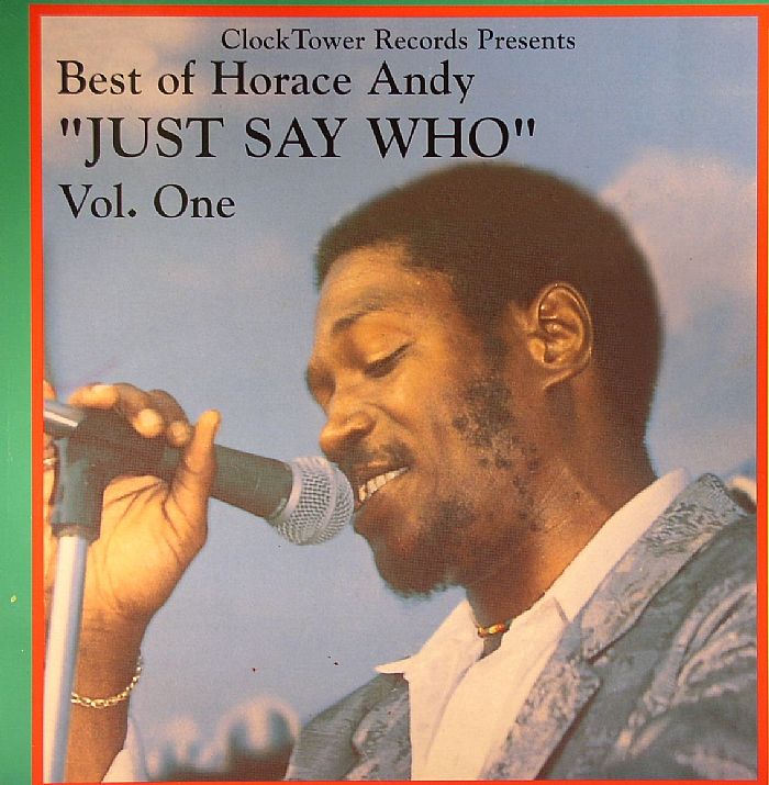ANDY, Horace - Best Of Horace Andy Vol 1: Just Say Who (1973-1978)