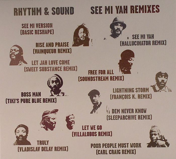 RHYTHM & SOUND - See Mi Yah (remixes)